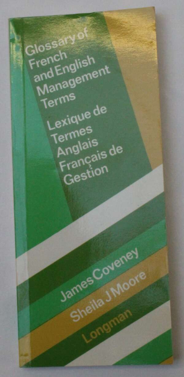 Glossary of French and English Management Terms by Coveney, J., & Moore ...
